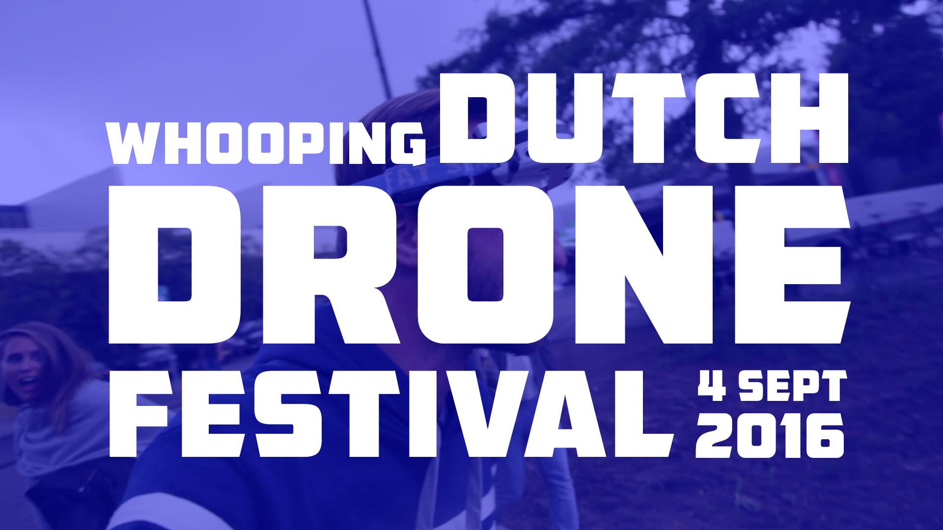 Whooping Dutch Drone Festival